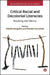 Critical Racial and Decolonial Literacies