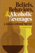 Beliefs, Behaviors, and Alcoholic Beverages