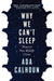 Why We Can't Sleep