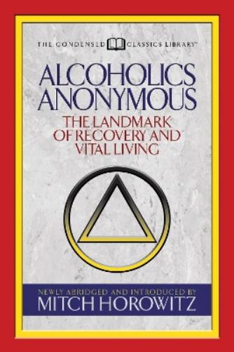 Alcoholics Anonymous (Condensed Classics)