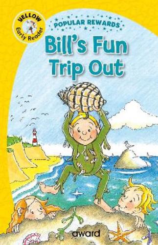 Bill's Fun Trip Out (Popular Rewards Early Readers - Yellow