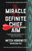 The Miracle of a Definite Chief Aim
