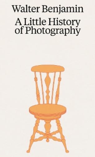 Walter Benjamin: A Little History of Photography