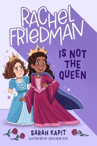 Rachel Friedman Is Not the Queen (Rachel Friedman, 3