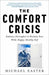 The Comfort Crisis