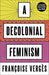 A Decolonial Feminism