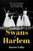 The Swans of Harlem