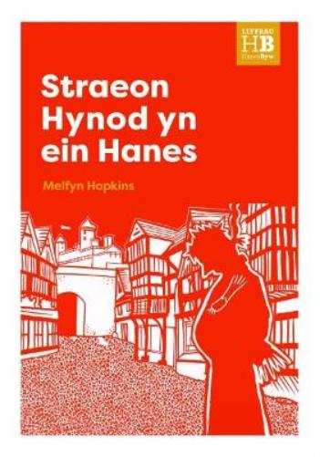 Llyfrau Hanes Byw: Straeon Hynod yn ein Hanes