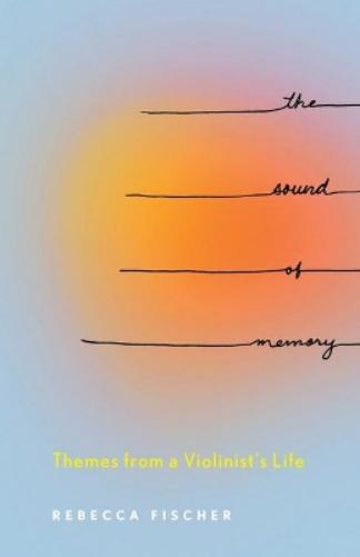 The Sound of Memory: Themes from a Violinist’s Life (Machete