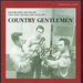 Country Gentlemen: COUNTRY SONGS, OLD AND NEW