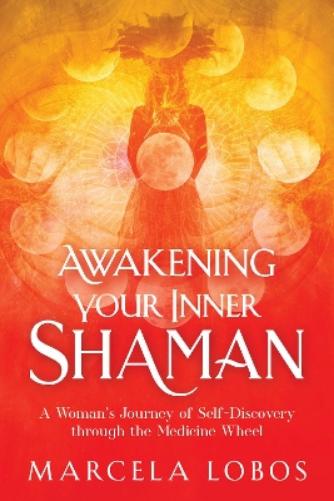 Awakening Your Inner Shaman