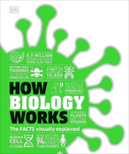 How Biology Works (DK How Stuff Works