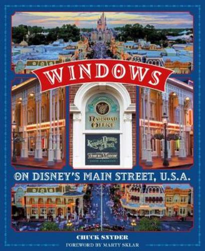 People Behind the Disney Parks : Stories of Those Honored with a Window on Main Street, U.S.A. (Disney Editions Deluxe
