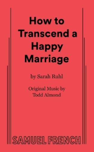 How to Transcend a Happy Marriage
