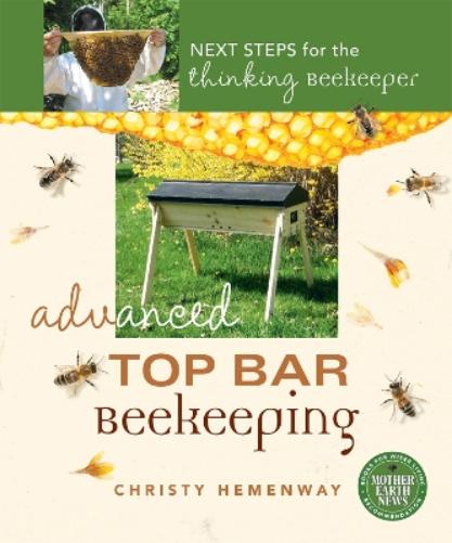 Advanced Top Bar Beekeeping