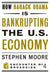 How Barack Obama is Bankrupting the U.S. Economy