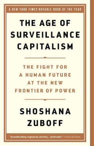 The Age of Surveillance Capitalism
