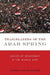 Trailblazers of the Arab Spring