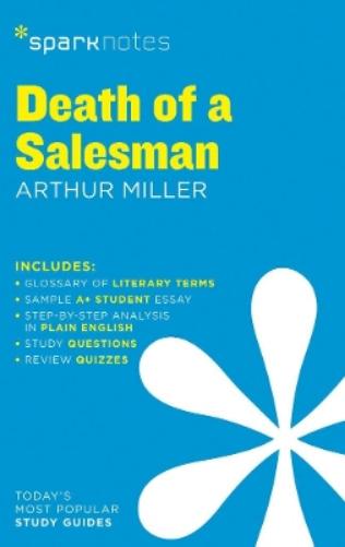Death of a Salesman by Arthur Miller (Sparknotes