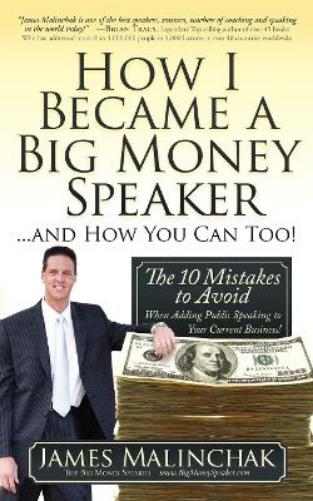 How I Became A Big Money Speaker And How You Can Too!