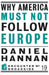Why America Must Not Follow Europe