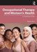 Occupational Therapy and Women’s Health