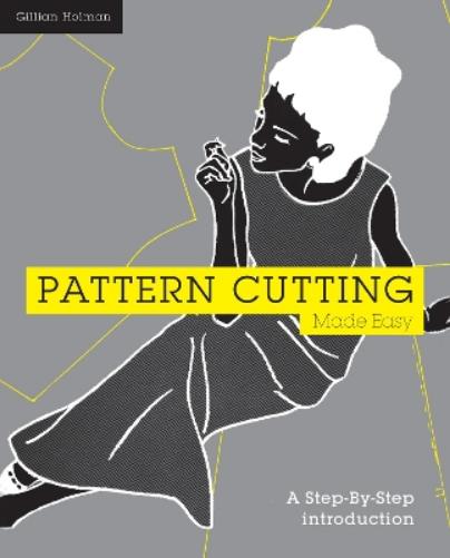 Pattern Cutting Made Easy