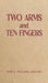 Two Arms and Ten Fingers