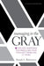 Managing in the Gray