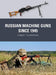 Russian Machine Guns since 1945