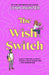 The Wish Switch