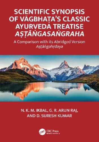Scientific Synopsis of Vāgbhaṭa’s Classic Ayurveda Treatise Aṣṭāṅgasaṅgraha