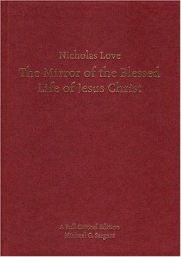 Nicholas Love's Mirror of the Blessed Life of Jesus Christ