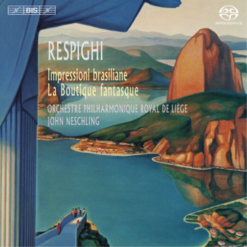 Respighi: Impressioni Brasiliane/La Boutique Fantasque