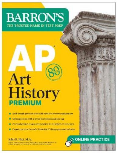 AP Art History Premium, Sixth Edition: 5 Practice Tests + Comprehensive Review + Online Practice (Barron's AP