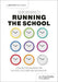 Running the School: A guide for leaders on school culture and behaviour