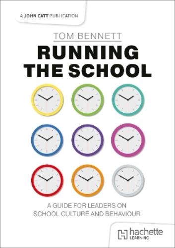 Running the School: A guide for leaders on school culture and behaviour