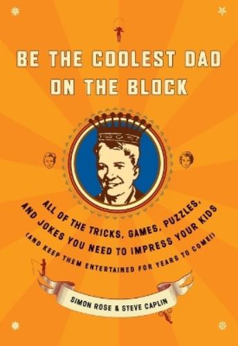 Be the Coolest Dad on the Block