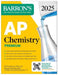 AP Chemistry Premium, 2025: Prep Book with 6 Practice Tests + Comprehensive Review + Online Practice