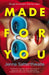 Made for You