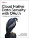 Cloud Native Data Security with Oauth