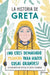 La Historia de Greta. ¡No Eres Demasido Pequeño Para Hacer Cosas Grandes! / Greta's Story: The Schoolgirl Who Went on Strike to Save the Planet