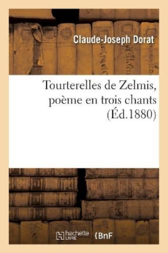 Tourterelles de Zelmis, Poème En Trois Chants