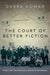 The Court of Better Fiction