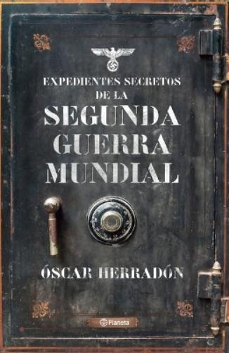 Expedientes Secretos de la Segunda Guerra Mundial