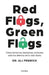 Red Flags, Green Flags: Cómo Tomar Las Decisiones Correctas Ante Los Dilemas de la Vida Diaria / Red Flags, Green Flags: How to Make the Right Choices...