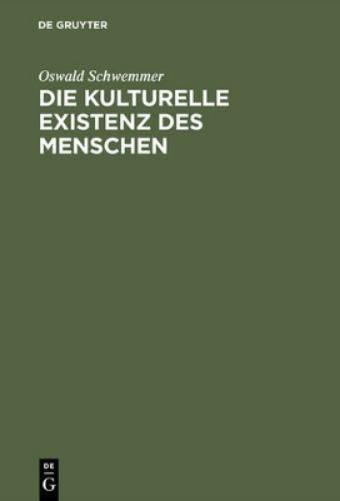 Die Kulturelle Existenz DES Menschen