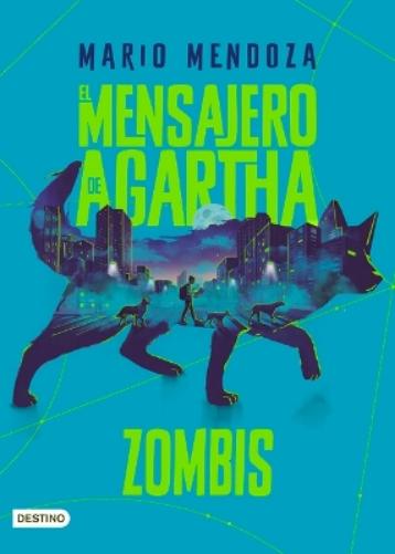 El Mensajero de Agartha 1. Zombis (Novela de Ciencia Ficción) / The Messenger of Agartha 1. Zombies ( a Sci- Fi Novel)