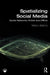 Spatializing Social Media