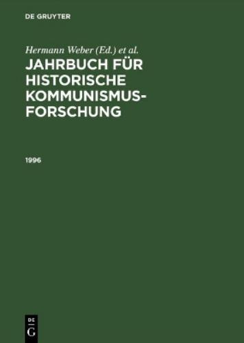 Jahrbuch Fuer Historische Kommunismusforschung Arbeitsbereich DDR-Geschichte Im Mannheimer Zentrum Fuer